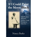 If I Could Paint the Moon Black: Imbi Peebo's Wartime Journey from Estonia to America