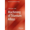 Machining of Titanium Alloys