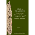 Israel and the Assyrians: Deuteronomy, the Succession Treaty of Esarhaddon, and the Nature of Subversion