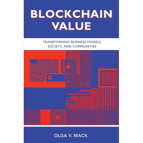 Blockchain Value: Transforming Business Models, Society, and Communities