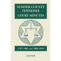 Sumner County, Tennessee Court Minutes, 1787-1805 and 1808-1810