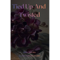 Tied Up And Twisted