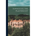 Sophocles, the Playwright