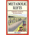 Metabolic Rifts: Capitalism's Assault on the Earth System