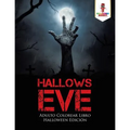 Hallows Eve: Adulto Colorear Libro Halloween Edición