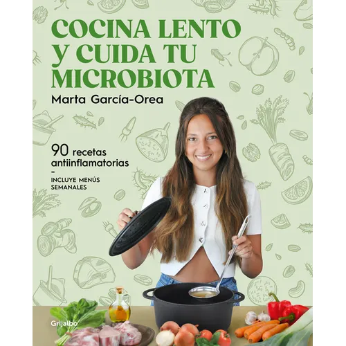 Cocina Lento Y Cuida Tu Microbiota / Cook Slowly and Take Care of Your Microbiota