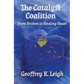 The Catalyst Coalition: From Broken to Healing Heart