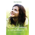 Douze femmes extraordinaires (Twelve Extraordinary Women): Comment Dieu a formé les femmes de la Bible, et ce qu'il veut faire de vous