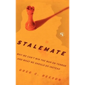 Stalemate: Why We Can't Win the War on Terror and What We Should Do Instead
