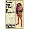 Truxton King: A Story of Graustark
