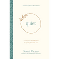 Quiet: Creating Grace-Based Rhythms for Spending Time with Jesus