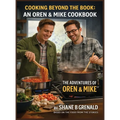 Cooking Beyond The Book: An Oren & Mike Cookbook - The Adventures of Oren and Mike