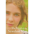 The Year of the Sawdust Man