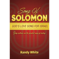 Song of Solomon: God's Love Song for Israel: Study Outlines on the Greatest Song of History