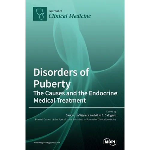 Disorders of Puberty: The Causes and the Endocrine Medical Treatment