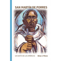 San Martín de Porres: El santo de América