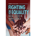 Fighting for Equality: Racial Justice in North America