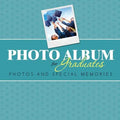 Photo Album for Graduates: Photos and Special Memories