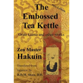 The Embossed Tea Kettle: Orate Gama and other works.