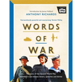 Words of War: The Story of the Second World War Revealed in Eye-Witness Letters, Speeches and Diaries