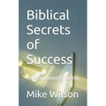 Biblical Secrets of Success: Wisdom from Proverbs