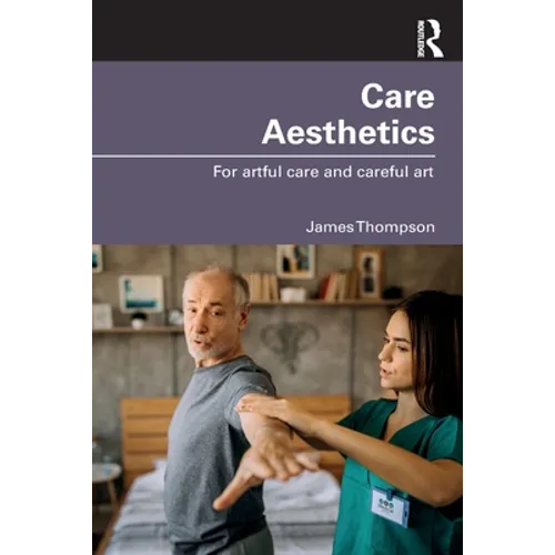 Care Aesthetics: For Artful Care and Careful Art