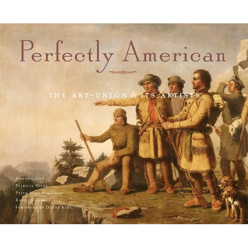 Perfectly American: The Art-Union & Its Artists
