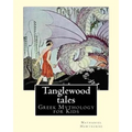 Tanglewood tales By: Nathaniel Hawthorne, Illustrated By: Virginia Frances Sterrett (1900-1931).: (Greek Mythology for Kids).A sequel to A