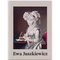 Ewa Juszkiewicz: Recent Paintings