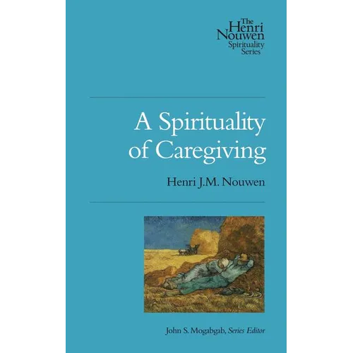 A Spirituality of Caregiving