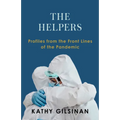 The Helpers: Profiles from the Front Lines of the Pandemic