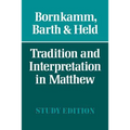 Tradition and Interpretation in Matthew