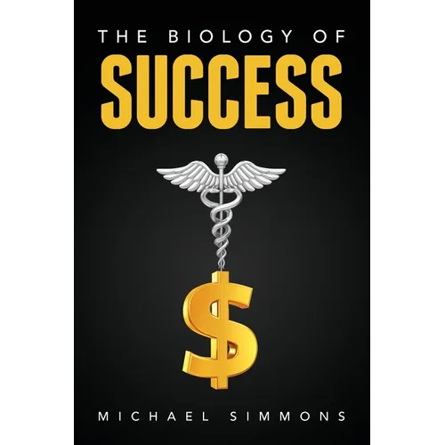 The Biology of Success: The Nature of Success