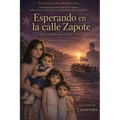 Esperando en la Calle Zapote: Amor y Perdida en la Cuba de Castro