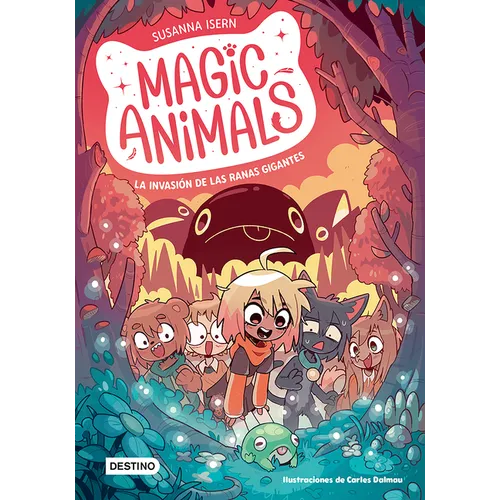 Magic Animals 2. La Invasión de Las Ranas Gigantes (Cómic) / Magic Animals 2: The Invasion of the Giant Frogs (Comic Book)