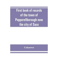 First book of records of the town of Pepperellborough now the city of Saco