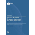 Impacts of Climate Change on Hydrology and Water Resources