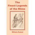 The Finest Legends of the Rhine