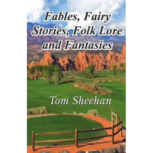 Fables, Fairy Stories, Folk Lore and Fantasies