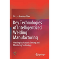 Key Technologies of Intelligentized Welding Manufacturing: Welding ARC Acoustic Sensing and Monitoring Technology