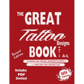 The Great Tattoo Book Vol 1. A-L Ultimate Tattoo Design resource: the book you always wanted to have... and you can always use