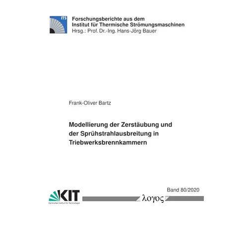 Modellierung Der Zerstaubung Und Der Spruhstrahlausbreitung in Triebwerksbrennkammern
