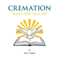 Cremation: What God tell us?