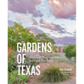 Gardens of Texas: Visions of Resilience from the Lone Star State
