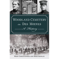 Woodland Cemetery in Des Moines: A History