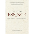 Cut to the Essence: What Remains When We Subtract
