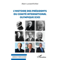 L'histoire des présidents du comité internationale olympique (CIO)