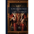 El Pecado Del Siglo