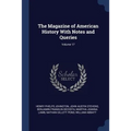 The Magazine of American History With Notes and Queries; Volume 17