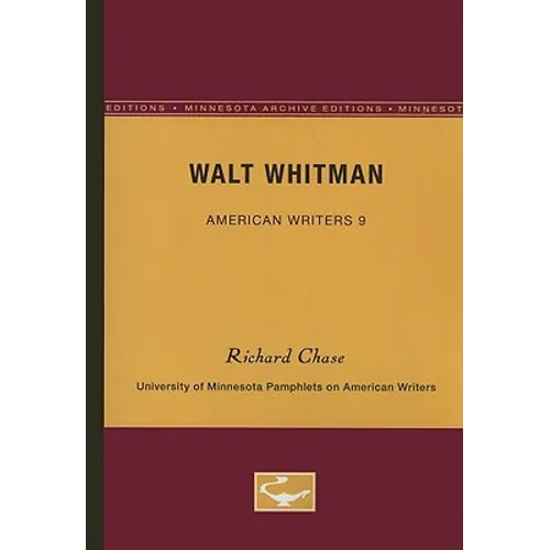 Walt Whitman - American Writers 9: University of Minnesota Pamphlets on American Writers